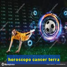 horoscopo cancer terra